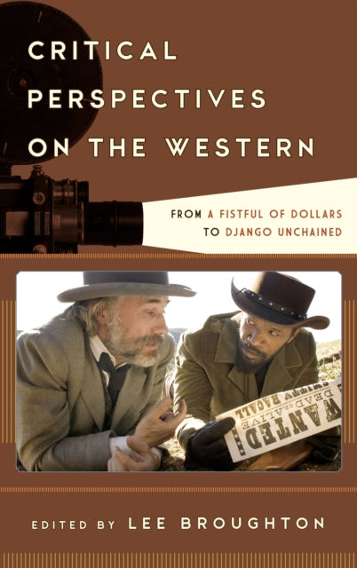 Book cover of: Critical Perspectives on the Western. By: Lee Broughton