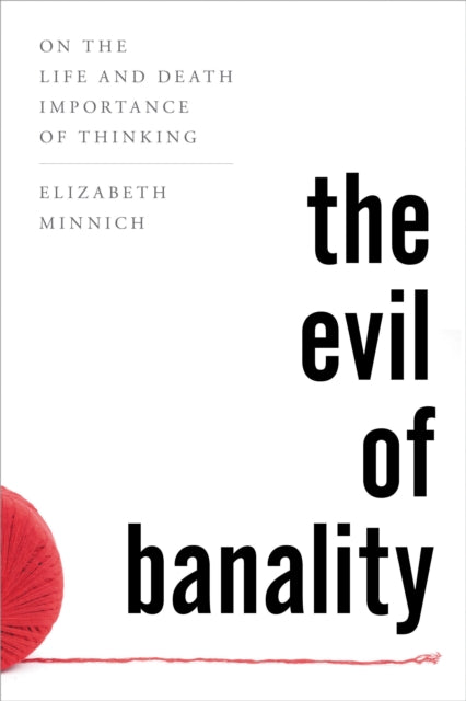 Book cover of: Evil of Banality. By: Minnich