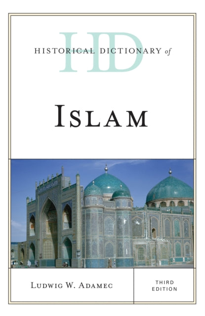 Book cover of: Historical Dictionary of Islam. By: Ludwig W. Adamec