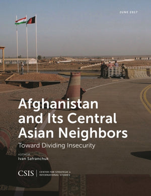Afghanistan and Its Central Asian Neighbors
