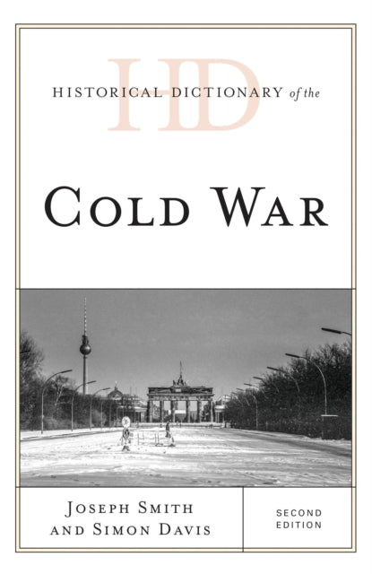 Book cover of: Historical Dictionary of the Cold War. By: Joseph Smith
