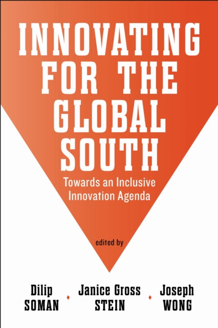 Book cover of: Innovating for the Global South. By: Dilip Soman