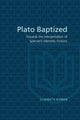 Book cover of: Plato Baptized. By: Elizabeth Bieman