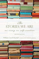 Book cover of: Stories We Are. By: William Lowell Randall