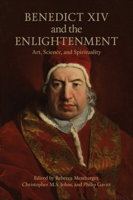 Book cover of: Benedict XIV and the Enlightenment. By: Rebecca Messbarger