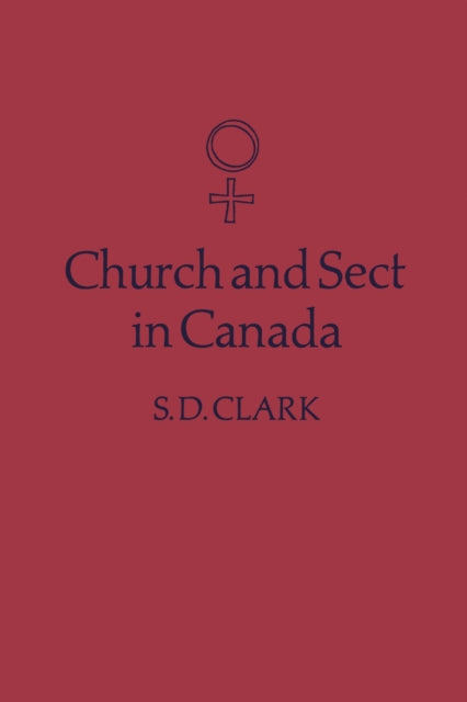 Book cover of: Church and Sect in Canada. By: S.D. Clark