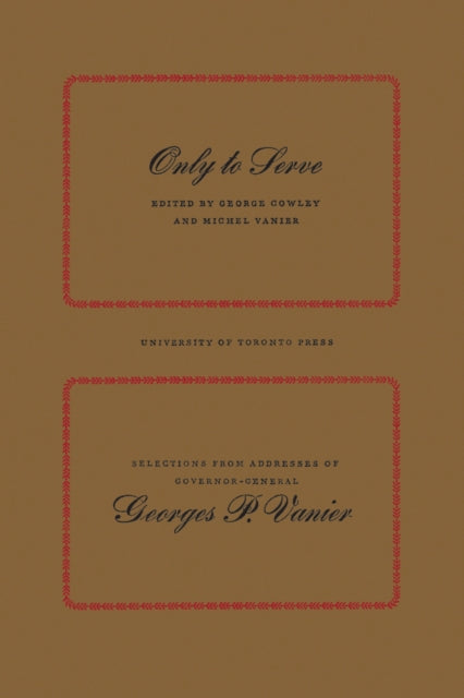 Book cover of: Only to Serve. By: Vanier, Georges, P.