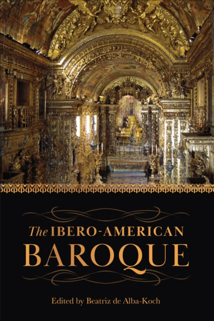 Book cover of: Ibero-American Baroque. By: Beatriz de Alba-Koch