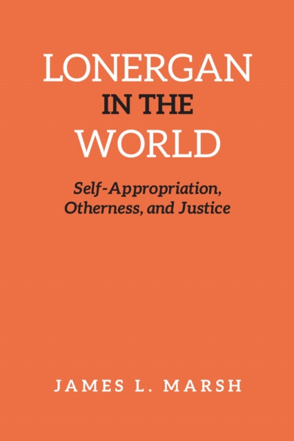 Book cover of: Lonergan in the World. By: James Marsh