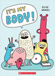 Book cover of: It's My Body. By: Elise Gravel