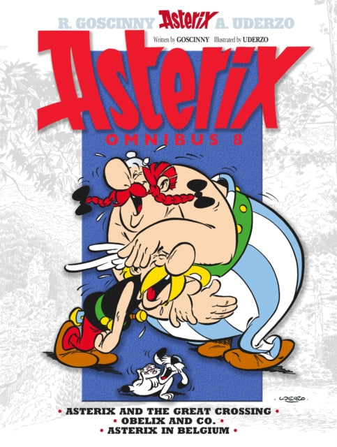 Asterix: Asterix Omnibus 8, Asterix and The Great Crossing, Obelix and Co., Asterix in Belgium 9781444008388 René Goscinny