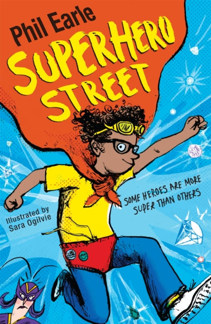 Book cover of: Storey Street novel: Superhero Street. By: Phil Earle