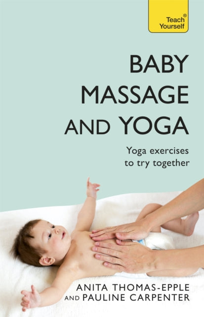 Book cover of: Baby Massage and Yoga. By: Anita Epple
