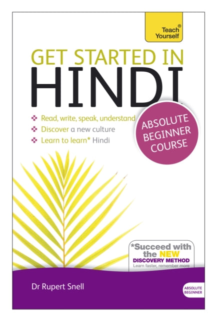 Book cover of: Get Started in Hindi Absolute Beginner Course. By: Rupert Snell