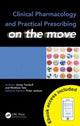 Book cover of: Clinical Pharmacology and Practical Prescribing on the Move. By: James Turnbull