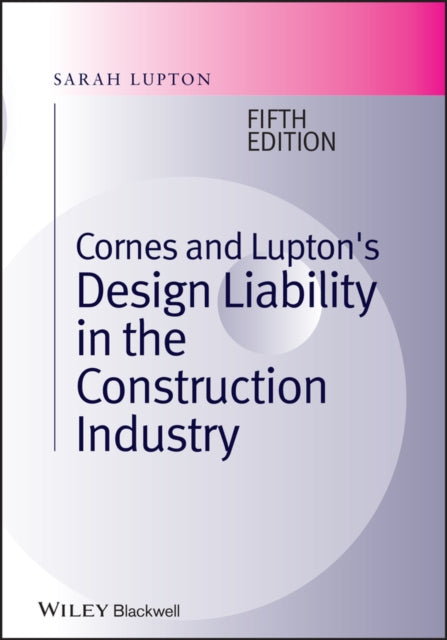 Book cover of: Cornes and Lupton's Design Liability in the Construction Industry. By: Sarah Lupton
