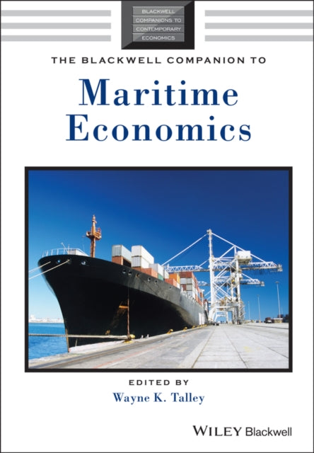 Book cover of: Blackwell Companion to Maritime Economics. By: Wayne Kenneth Talley