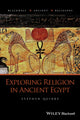 Book cover of: Exploring Religion in Ancient Egypt. By: Stephen Quirke