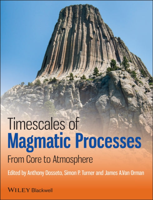 Book cover of: Timescales of Magmatic Processes. By: Anthony Dosseto