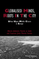 Book cover of: Globalised Minds, Roots in the City