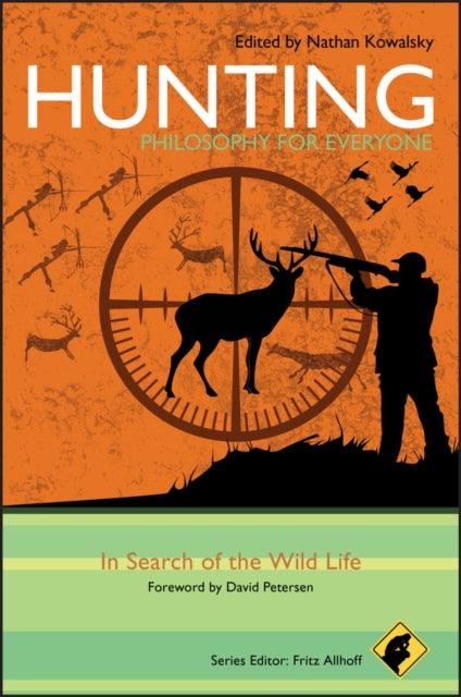 Book cover of: Hunting - Philosophy for Everyone. By: Nathan Kowalsky