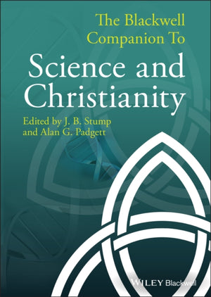 Blackwell Companion to Science and Christianity