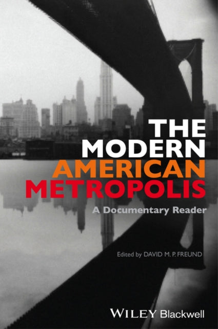 Book cover of: Modern American Metropolis. By: David M. P. Freund