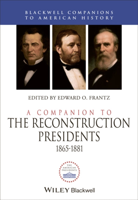 Book cover of: Companion to the Reconstruction Presidents, 1865 - 1881