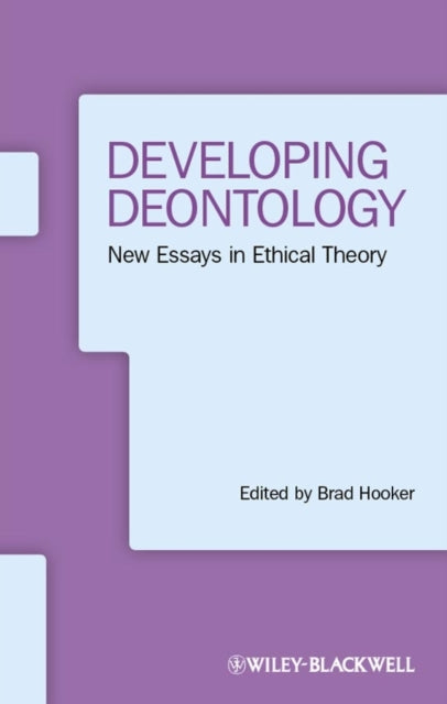 Book cover of: Developing Deontology. By: Brad Hooker