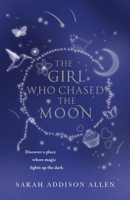 Book cover of: Girl Who Chased the Moon. By: Sarah Addison Allen