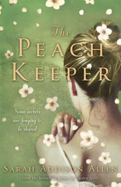 Book cover of: Peach Keeper. By: Sarah Addison Allen