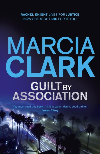 Book cover of: Guilt By Association. By: Marcia Clark