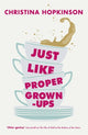 Book cover of: Just Like Proper Grown-Ups