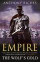 Book cover of: Wolf's Gold:  Empire V. By: Anthony Riches