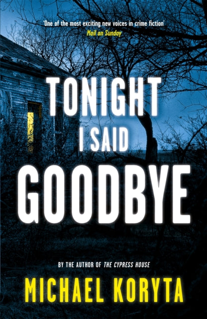 Book cover of: Tonight I Said Goodbye. By: Michael Koryta