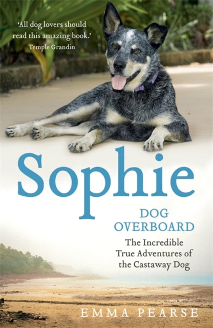 Book cover of: Sophie: dog overboard. By: Emma Pearse