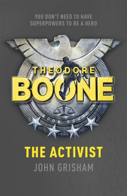 Book cover of: Theodore Boone: The Activist. By: John Grisham