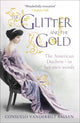 Glitter and the Gold 9781444730999 Consuelo Vanderbilt Balsan