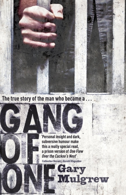 Book cover of: Gang of One: One Man's Incredible Battle to Find his Missing Daughter. By: Gary Mulgrew