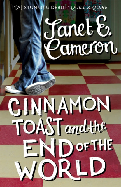 Book cover of: Cinnamon Toast and the End of the World. By: Janet E. Cameron