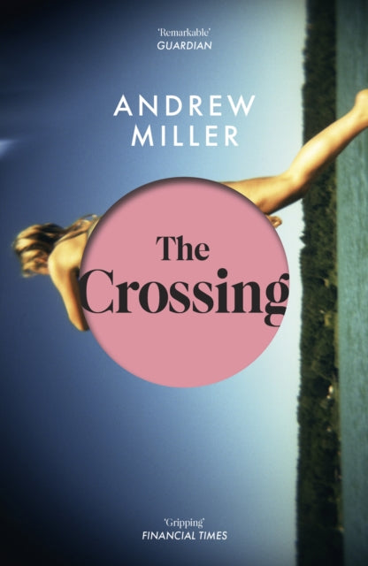 Book cover of: Crossing. By: Andrew Miller