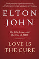 Book cover of: Love is the Cure. By: Elton John