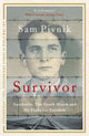 Book cover of: Survivor: Auschwitz, the Death March and my fight for freedom. By: Sam Pivnik