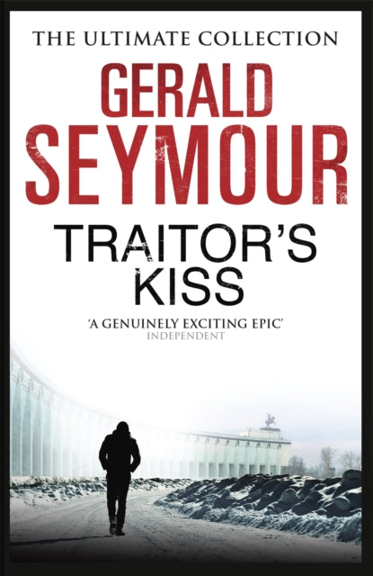 Book cover of: Traitor's Kiss. By: Gerald Seymour