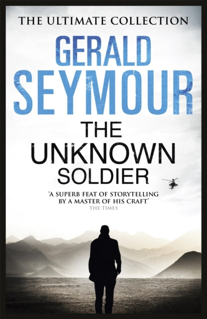 Book cover of: Unknown Soldier. By: Gerald Seymour