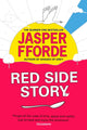 Red Side Story, The colourful and instant Sunday Times bestseller (Feb 2024) from the bestselling author of Shades of Grey 9781444763669 Jasper Fforde
