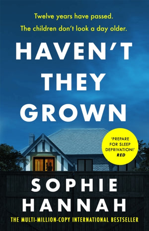 Haven't They Grown, a totally gripping, addictive and unputdownable crime thriller packed with twists