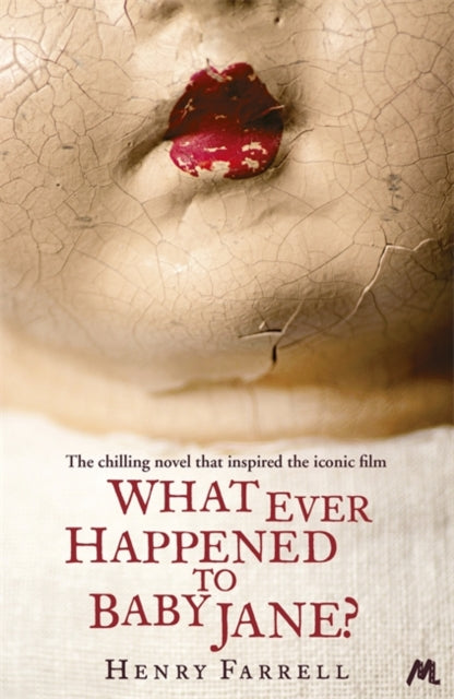 Book cover of: What Ever Happened to Baby Jane?. By: Henry Farrell