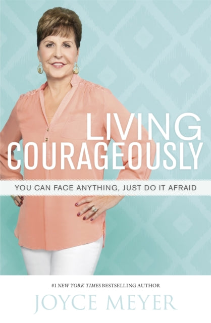 Book cover of: Living Courageously. By: Joyce Meyer