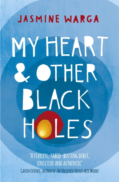 Book cover of: My Heart and Other Black Holes. By: Jasmine Warga